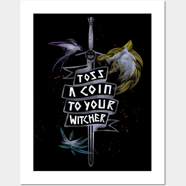 Toss a coin to your Witcher Wall Art by RafaRodrix